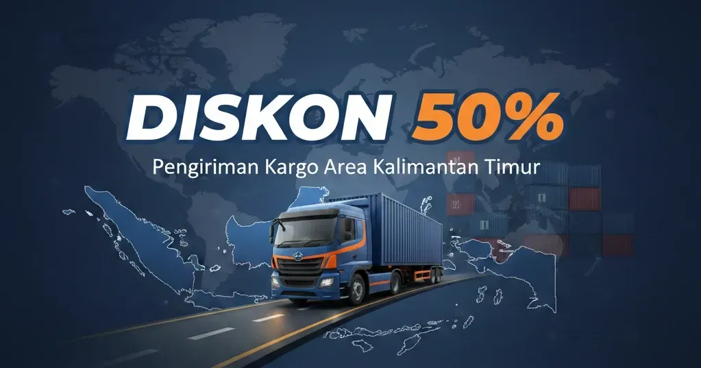 Promo Diskon 50% Pengiriman Kargo Antar-Kalimantan Timur
